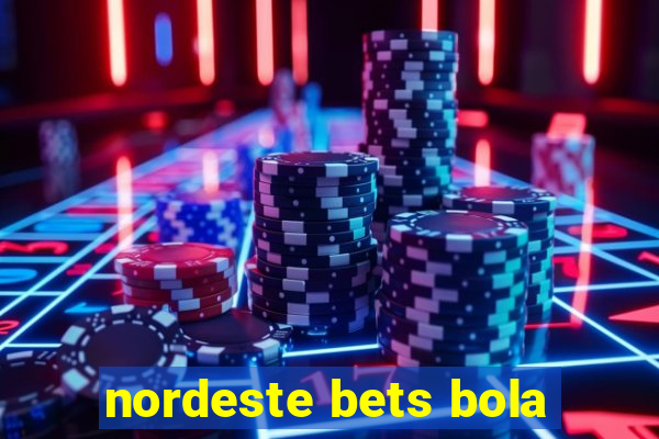 nordeste bets bola